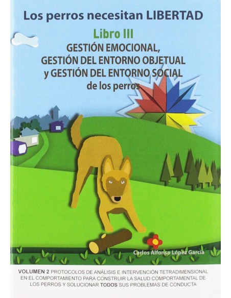 GESTION EMOCIONAL GESTION DEL ENTORNO OBJETUAL Y GESTION DEL ENTORNO SOCIAL DE LOS PERROS