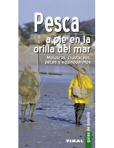 Pesca a pie en la orilla del mar Moluscos crustaceos peces y equinodermos