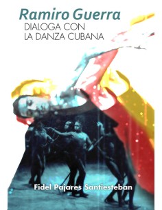 RAMIRO GUERRA DIALOGA CON LA DANZA CUBANA