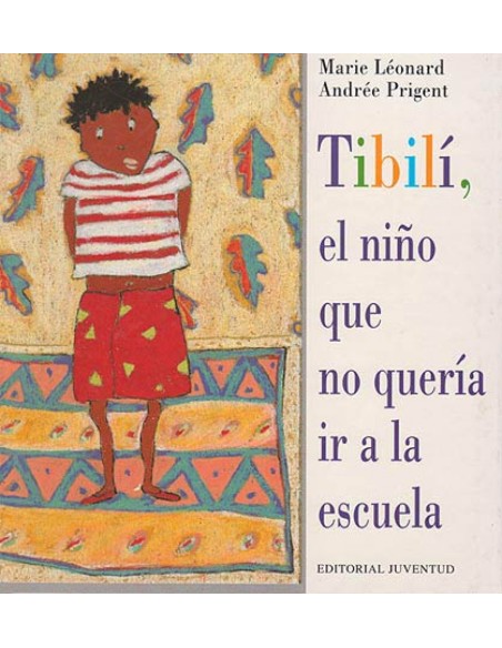 Tibili el nino que no queria ir a la escuela