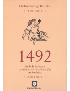 1492 FIN DE LA BARBARIE COMIENZO DE LA CIVILIZACION EN AMERICA