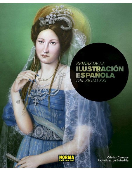 LAS REINAS DE LA ILUSTRACION ESPANOLA DEL SIGLO XXI