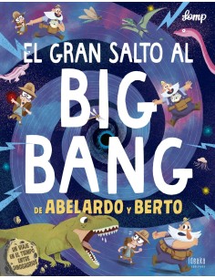 EL GRAN SALTO AL BIG BANG DE ABELARDO Y BERTO