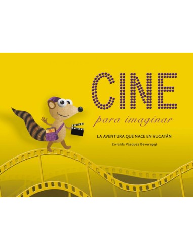 Cine para imaginar La aventura que nace en Yucatan