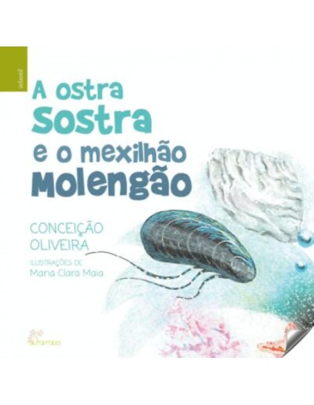 A Ostra Sostra e o Mexilhao Molengao