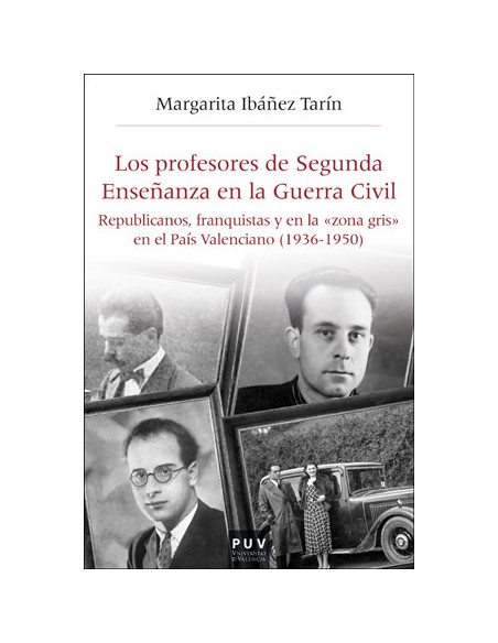 LOS PROFESORES DE SEGUNDA ENSENANZA EN LA GUERRA CIVIL