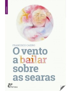O VENTO A BAILAR SOBRE AS SEARAS