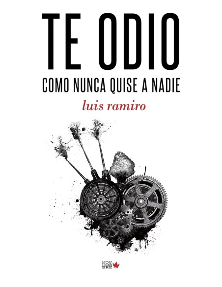 TE ODIO COMO NUNCA QUISE A NADIE