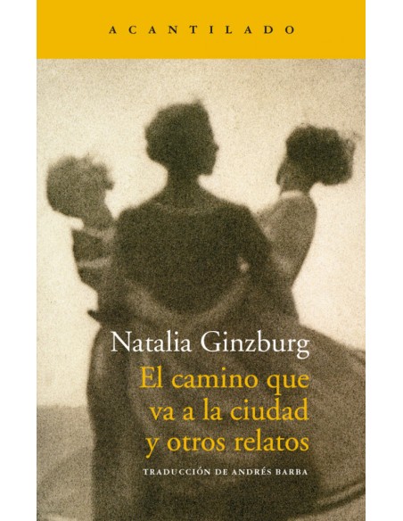 EL CAMINO QUE VA A LA CIUDAD Y OTROS RELATOS