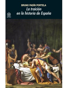 LA TRAICION EN LA HISTORIA DE ESPANA