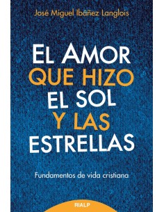 EL AMOR QUE HIZO EL SOL Y LAS ESTRELLAS