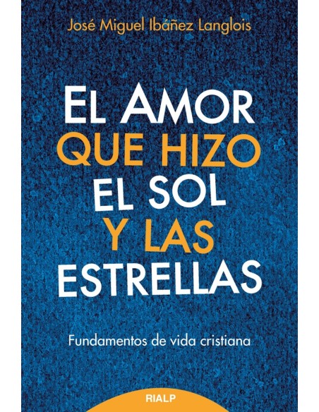 EL AMOR QUE HIZO EL SOL Y LAS ESTRELLAS