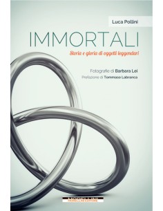 Immortali Storia e gloria di oggetti leggendari