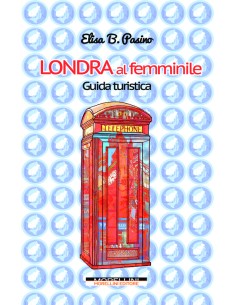 Londra al femminile Guida turistica