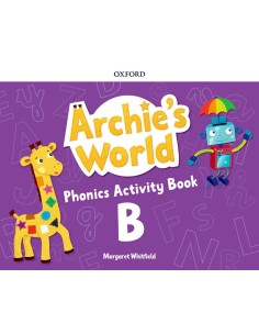 ARCHIE S WORLD PHONICS B ACTIVITY BOOK