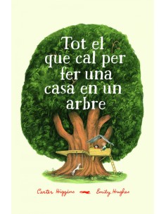 TOT EL QUE CAL PER FER UNA CASA EN UN ARBRE