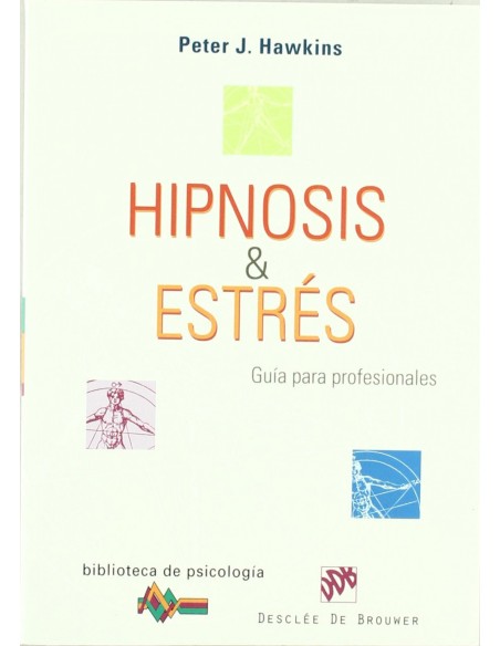 Hipnosis y Estres Guia para profesionales