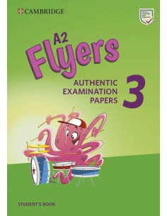 A2 FLYERS 3 AUTHENTIC EXAMINATION PAPERS