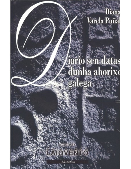 DIARIO SEN DATAS DUNHA ABORIXE GALEGA
