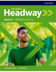 HEADWAY BEGINNER WORKBOOK WITHOUT KEY FIFTH EDITION