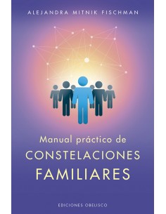 MANUAL PRACTICO DE CONSTELACIONES FAMILIARES