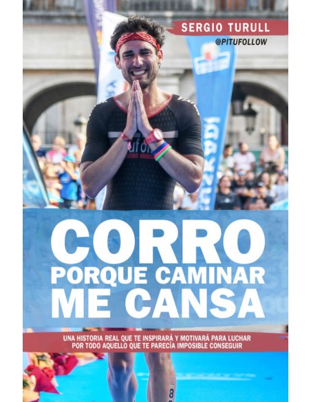 CORRO PORQUE CAMINAR ME CANSA