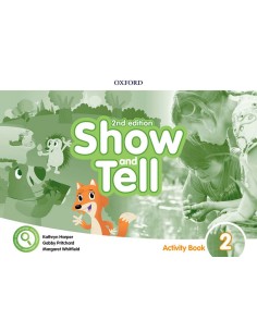 SHOW AND TELL 2 ACTIVITY BOOK SECOND EDITION