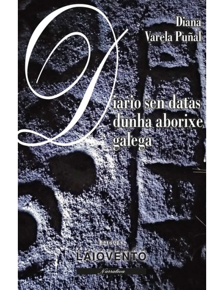 Diario sen datas dunha aborixe galega