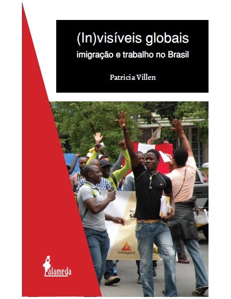 Invisveis globais imigracao e trabalho no Brasil