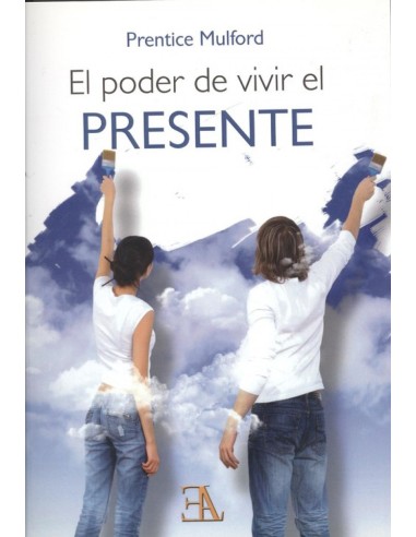 EL PODER DE VIVIR EL PRESENTE
