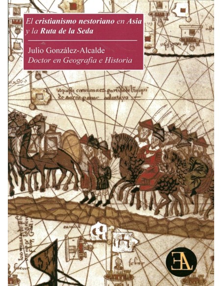 EL CRISTIANISMO NESORIANO EN ASIA Y LA RUTA DE LA SEDA