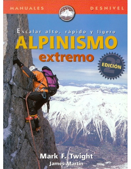 Alpinismo extremo escalar alto rapido y ligero