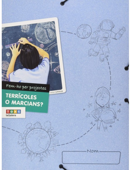 TERRICOLES O MARCIANS FEM HO PER PROJECTES 2019