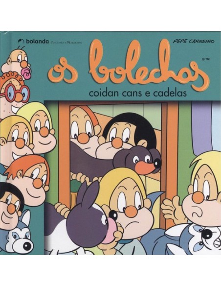 OS BOLECHAS COIDAN CANS E CADELAS