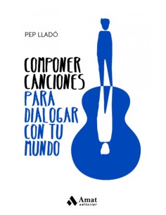 COMPONER CANCIONES PARA DIALOGAR CON TU MUNDO