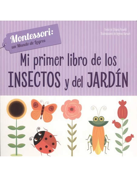 MI PRIMER LIBRO DE INSECTOS Y JARDIN