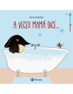 A VECES MAMA DICE