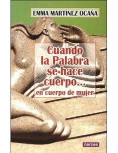 CUANDO LA PALABRA SE HACE CUERPO