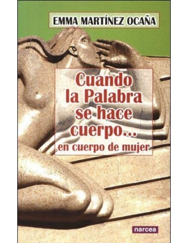 CUANDO LA PALABRA SE HACE CUERPO