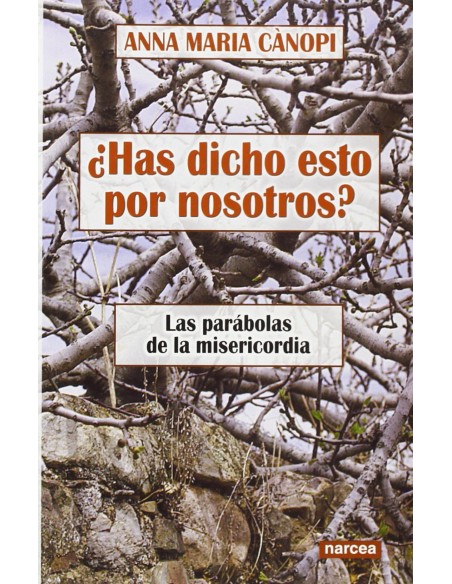 HAS DICHO ESTO POR NOSOTROS