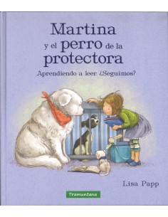 MARTINA Y EL PERRO DE LA PROTECTORA