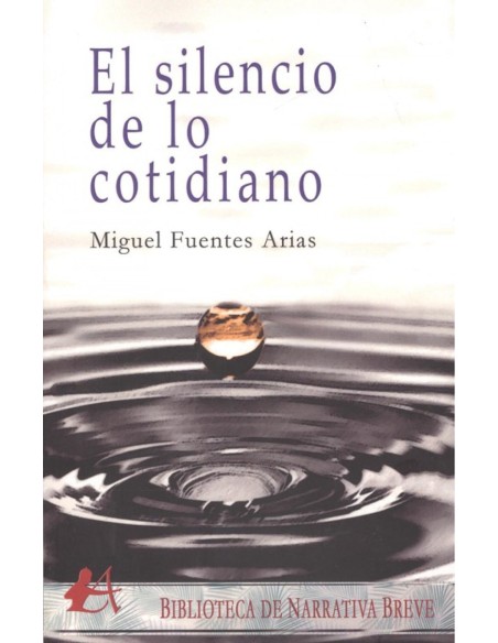 EL SILENCIO DE LO COTIDIANO