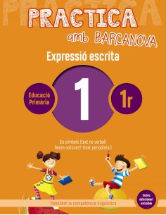 EXPRESSIO ESCRITA 1 1RPRIMARIA PRACTICA AMB BARCANOVA 2019