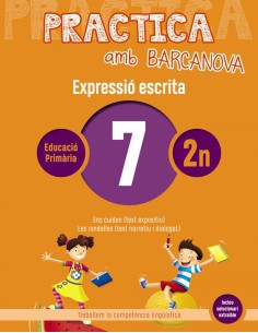 EXPRESSIO ESCRITA 7 2NPRIMARIA PRACTICA AMB BARCANOVA 2019