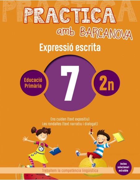 EXPRESSIO ESCRITA 7 2NPRIMARIA PRACTICA AMB BARCANOVA 2019