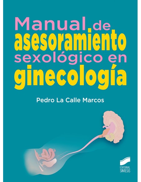 MANUAL DE ASESORAMIENTO SEXOLOGICO EN GINECOLOGIA