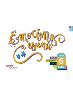 EMOCIONS A ESCENA 6 PRIMARIA RELIGIO PROJECTE KUMI