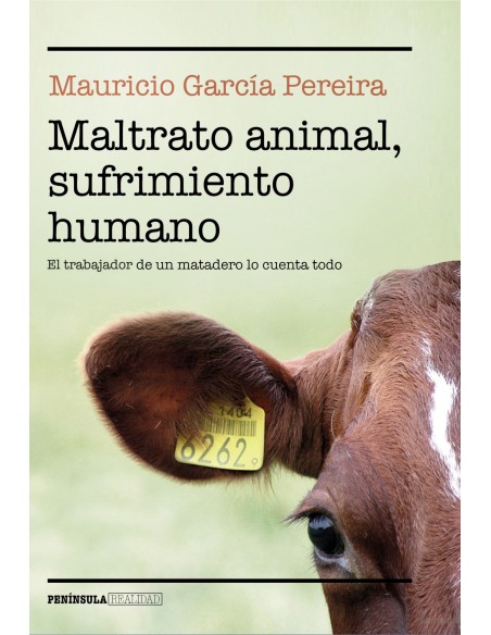 MALTRATO ANIMAL SUFRIMIENTO HUMANO