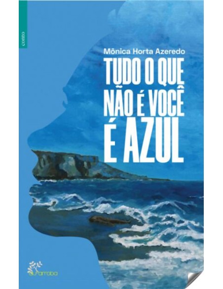 TUDO O QUE NAO E VOCE E AZUL