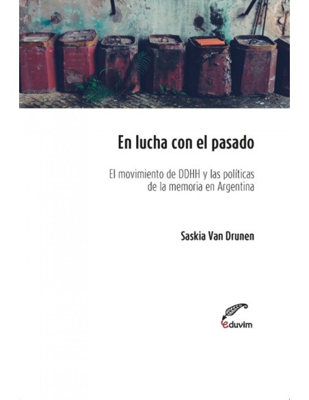 En lucha con el pasado El movimiento de derechos humanos y